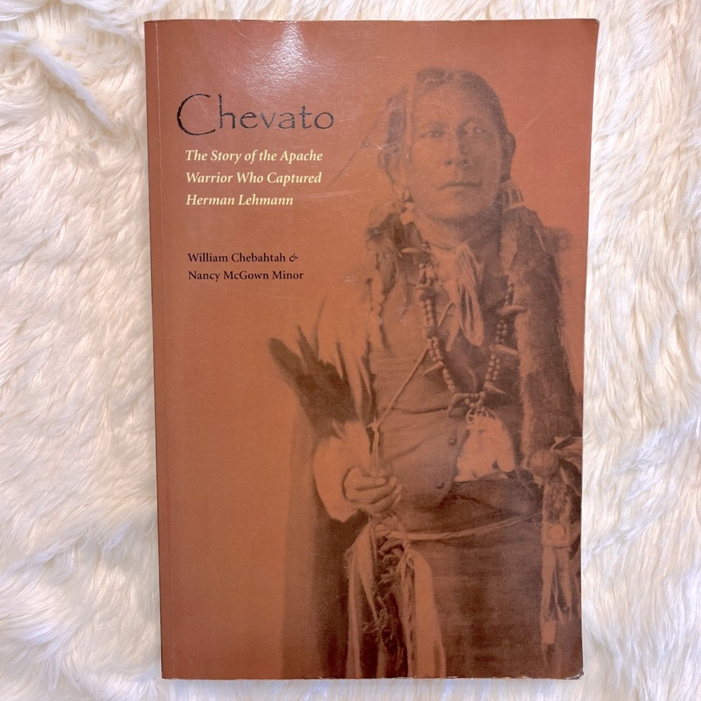 Chevato: The Story of the Apache Warrior Who Captured Herman Lehmann (American,